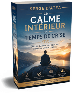 Le Calme Intérieur en Temps de Crise - Serge d'ATEA
