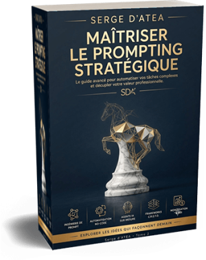 Maitriser le Prompting Stratégique - Serge d'ATEA